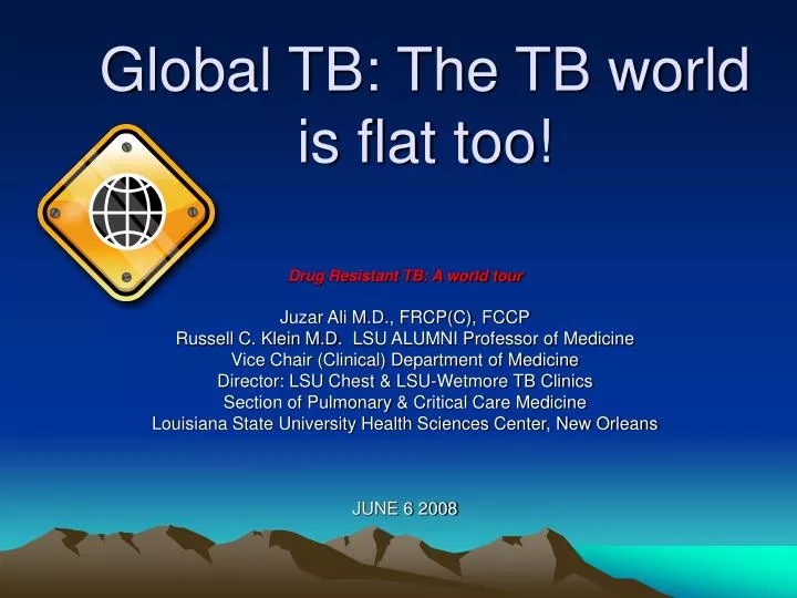 global tb the tb world is flat too