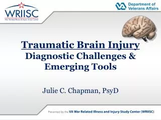 Traumatic Brain Injury Diagnostic Challenges &amp; Emerging Tools