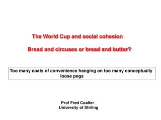 The World Cup and social cohesion Bread and circuses or bread and butter?