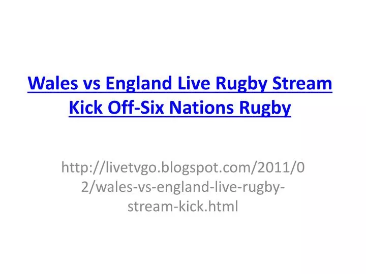 wales vs england live rugby stream kick off six nations rugby