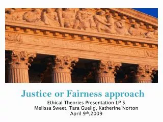 Justice or Fairness approach