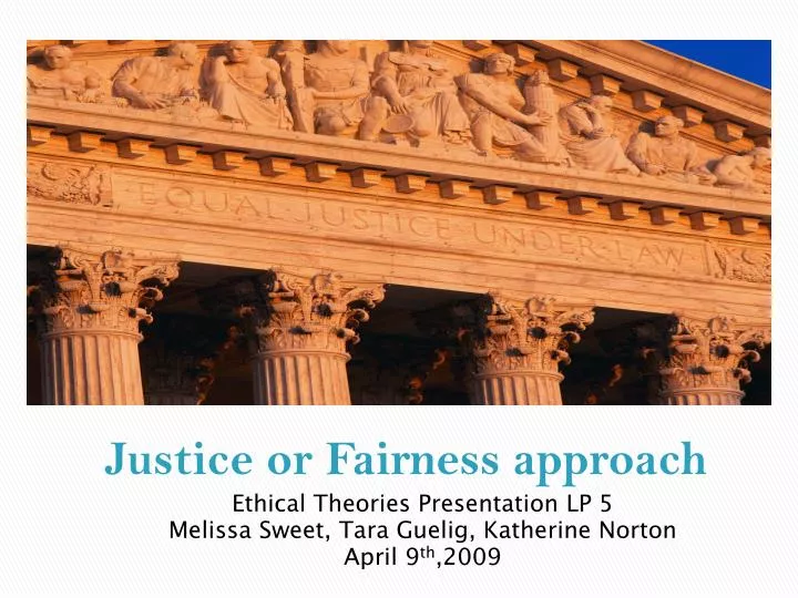 justice or fairness approach