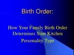 PPT - Birth Order PowerPoint Presentation, Free Download - ID:1922953