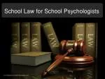 School Law for School Psychologists - slide 1