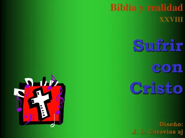biblia y realidad xxviii sufrir con cristo dise o j l caravias sj