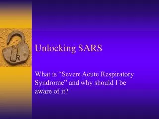 Unlocking SARS