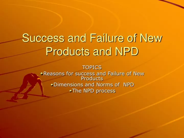 success and failure of new products and npd