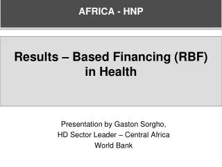 Results – Based Financing (RBF) in Health