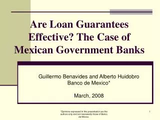 Are Loan Guarantees Effective? The Case of Mexican Government Banks