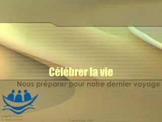 c l brer la vie
