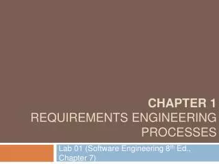 Chapter 1 Requirements Engineering Processes