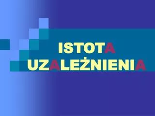 ISTOT A UZ A LEŻNIENI A