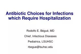 Antibiotic Choices for Infections which Require Hospitalization