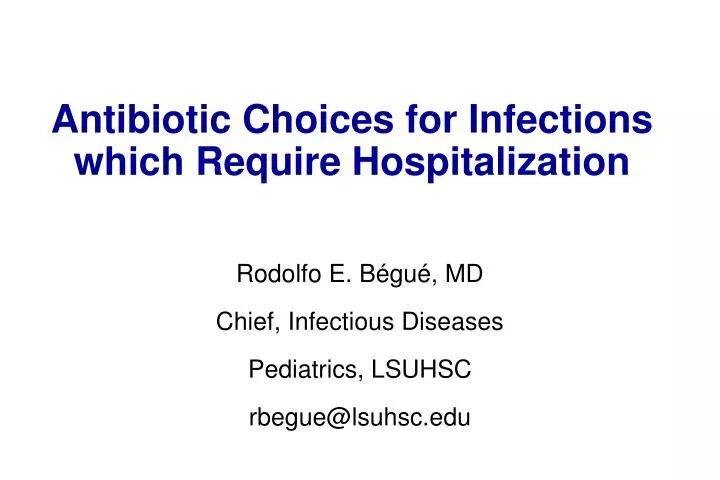 antibiotic choices for infections which require hospitalization