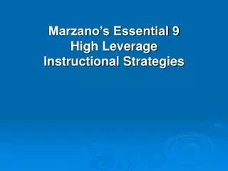 Marzano’s Essential 9 High Leverage Instructional Strategies
