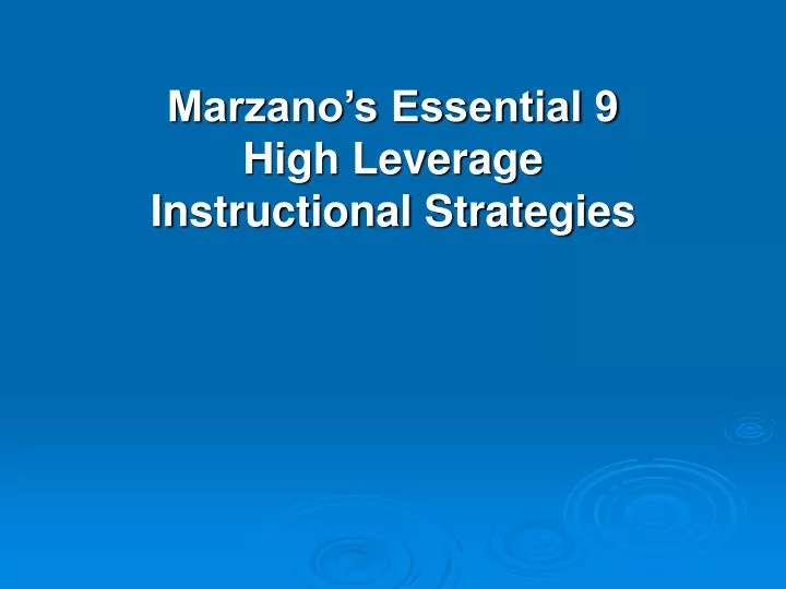 marzano s essential 9 high leverage instructional strategies
