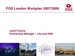 FOD London Workplan 2007/2008