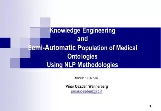 Knowledge Engineering and S emi-Automatic Population of Medical Ontologies Using NLP Methodologies