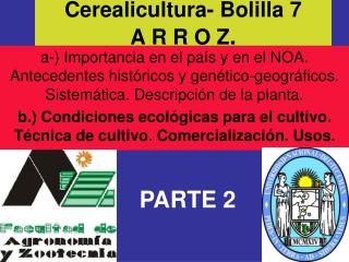 Cerealicultura- Bolilla 7 A R R O Z .
