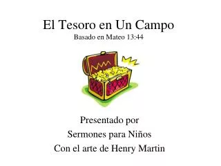 el tesoro en un campo basado en mateo 13 44