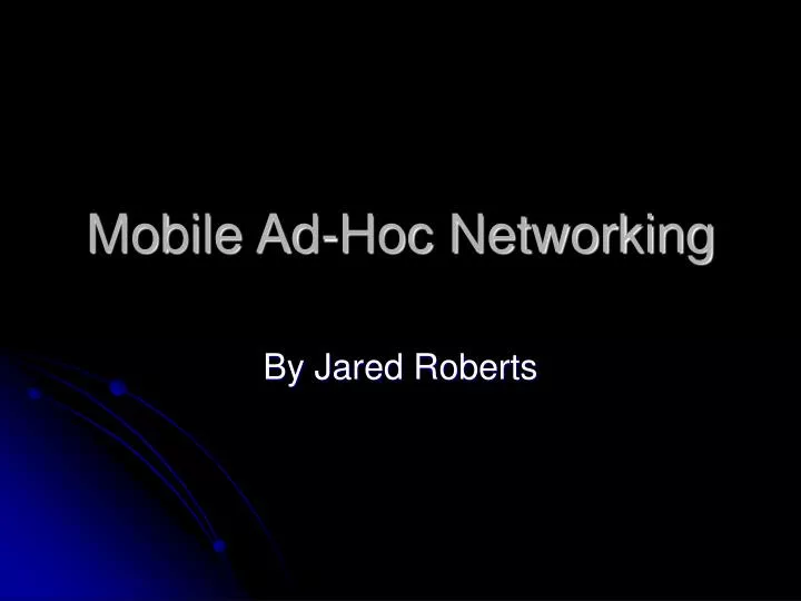 mobile ad hoc networking