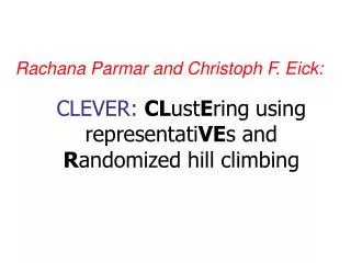 CLEVER: CL ust E ring using representati VE s and R andomized hill climbing