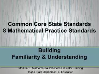 Common Core State Standards 8 Mathematical Practice Standards Building Familiarity &amp; Understanding