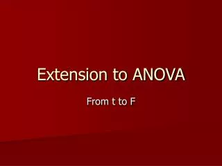 Extension to ANOVA