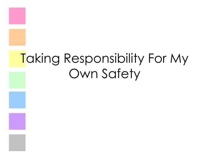 taking responsibility for my own safety