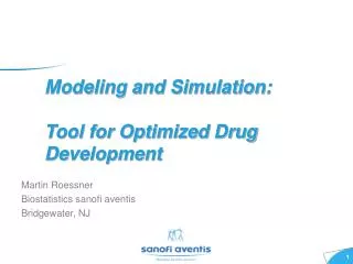 Modeling and Simulation: Tool for Optimized Drug Development