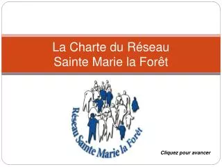 La Charte du Réseau Sainte Marie la Forêt