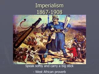 Imperialism 1867-1908