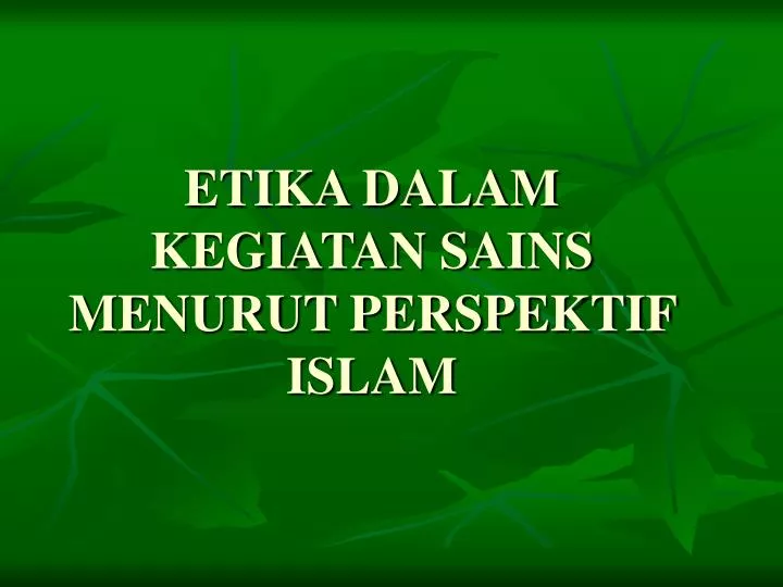 etika dalam kegiatan sains menurut perspektif islam