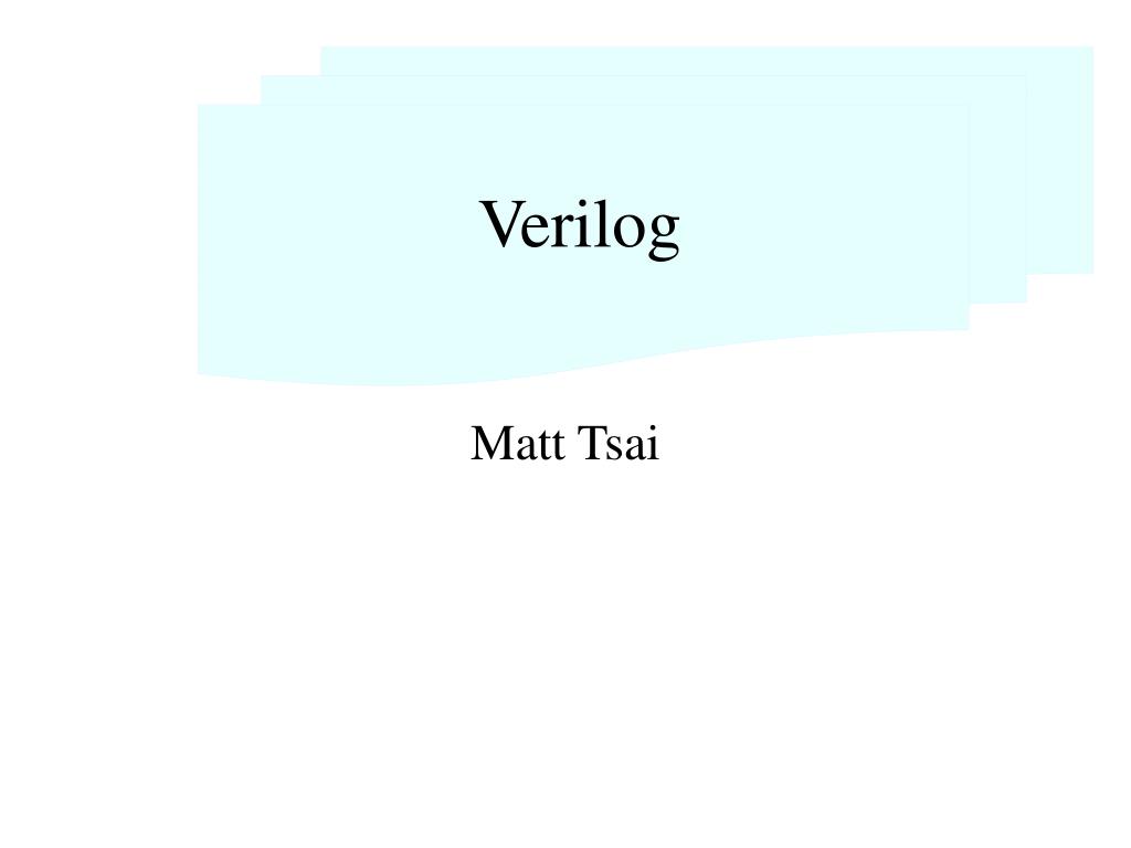 PPT - Verilog PowerPoint Presentation, free download - ID:842910