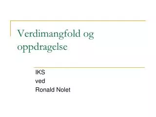 verdimangfold og oppdragelse