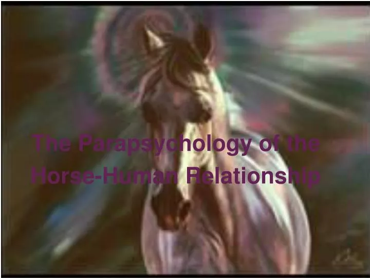 the parapsychology of the horse human relationship