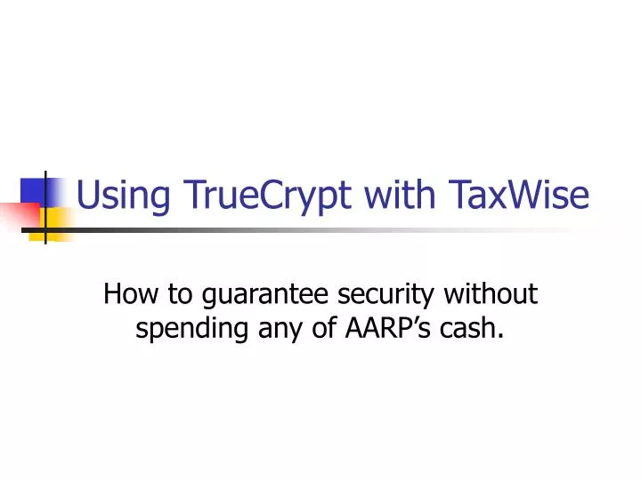 using truecrypt with taxwise