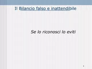 il bilancio falso e inattendibile