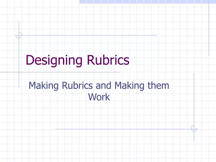 designing rubrics