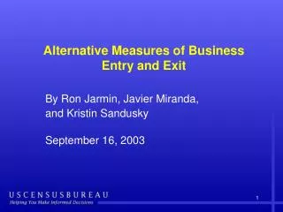 Alternative Measures of Business Entry and Exit