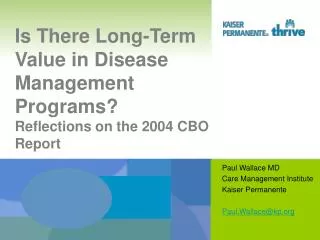 Is There Long-Term Value in Disease Management Programs? Reflections on the 2004 CBO Report