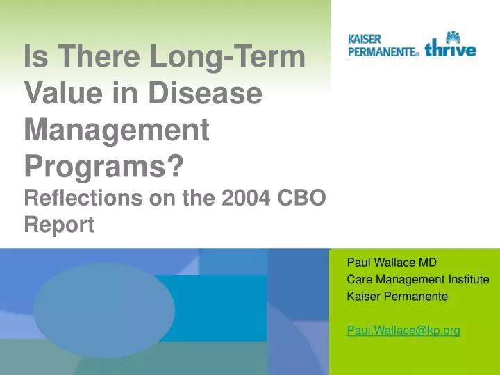 is there long term value in disease management programs reflections on the 2004 cbo report