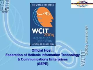 Official Host : Federation of Hellenic Information Technology &amp; Communications Enterprises (SEPE)