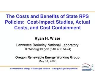 The Costs and Benefits of State RPS Policies: Cost-Impact Studies, Actual Costs, and Cost Containment