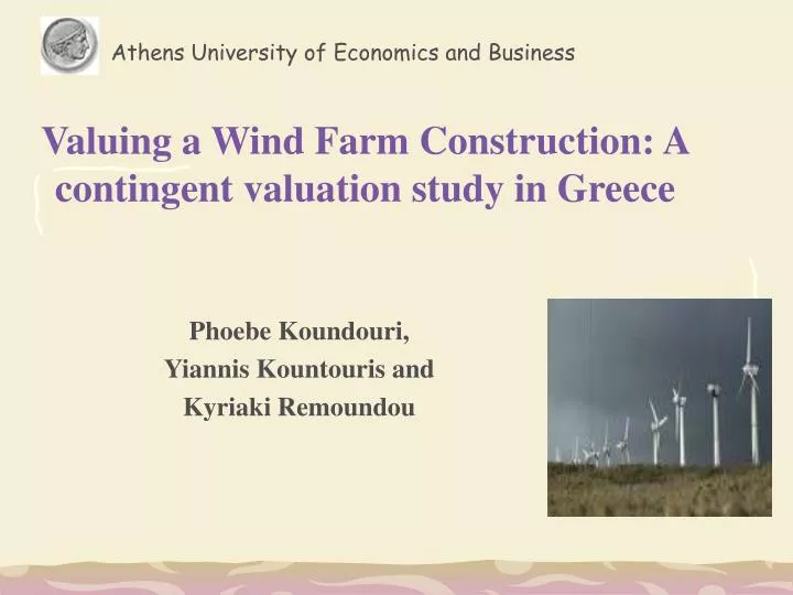 valuing a wind farm construction a contingent valuation study in greece