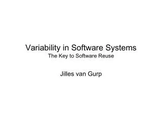 Variability in Software Systems The Key to Software Reuse