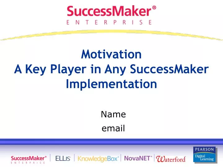 motivation a key player in any successmaker implementation