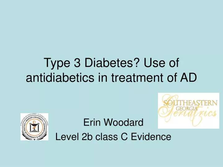type 3 diabetes use of antidiabetics in treatment of ad