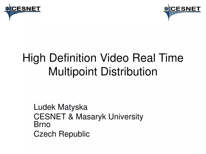 high definition video real time multipoint distribution