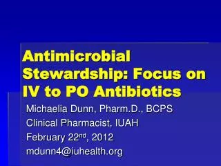 Antimicrobial Stewardship: Focus on IV to PO Antibiotics